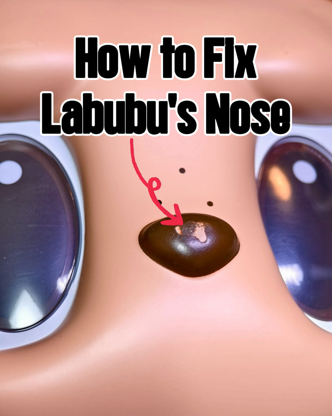 Hands-On Tutorial: Fixing Chipped Paint on Your Labubu's Nose